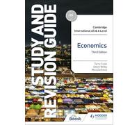 Cambridge International AS/A Level Economics Study and Revision Guide Third Edition