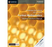 Cambridge International AS & A Level Further Mathematics Worked Solutions Manual with Cambridge Elevate Edition