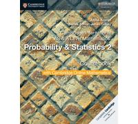 Cambridge International AS & A Level Mathematics: Probability & Statistics 2 Coursebook with Cambridge Online Mathematics (2 Years)