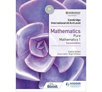 Cambridge International AS & A Level Mathematics Pure Mathematics 1 second edition: Hodder Education Group
