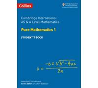 Collins Cambridge AS & A Level - Cambridge International AS & A Level Mathematics Pure Mathematics 1 Student's Book