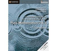 Cambridge International AS & A Level Mathematics: Pure Mathematics 2 & 3 Coursebook