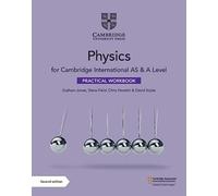 Cambridge International AS & A Level Physics Practical Workbook