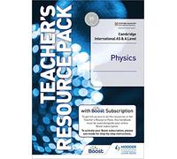 Cambridge International AS & A Level Physics Teacher's Resource Pack: With Boost Subscription
