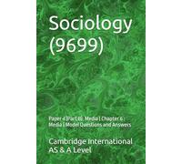 Cambridge International AS & A Level Sociology (9699) Paper 4 (Part B): Media: Chapter 6 : media | Model Questions and Answers (Cambridge ... (9699) - Exam Preparation Support Series)