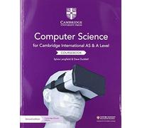 Cambridge International AS & A Level Computer Science Coursebook with Digital Access (2 Years)