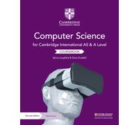 Cambridge International AS and A Level Computer Science Coursebook with Digital Access (2 Years)