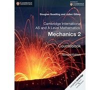 Cambridge International AS and A Level Mathematics: Mechanics 2 Coursebook