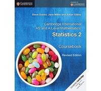 Cambridge International AS and A Level Mathematics: Statistics 2 Coursebook