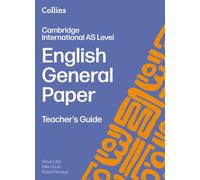 Cambridge International AS Level English General Paper Teacher’s Guide