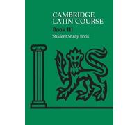 Cambridge Latin Course 3 Student Study Book by Cambridge School Classics Project (June 21, 2007) Paperback