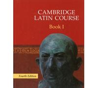 Cambridge Latin Course Book 1: (Cambridge Latin Course 4th Revised edition)