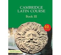 Cambridge Latin Course: Book 3, 4th Edition by Cambridge School Classics Project (March 22, 2001) Paperback