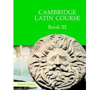 Cambridge Latin Course Book 3 by Cambridge School Classics Project 4 edition (2001)