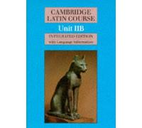 Cambridge Latin Course Unit 2B (Integrated)
