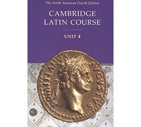 Cambridge Latin Course Unit 4 Student Text North American edition (North American Cambridge Latin Course)