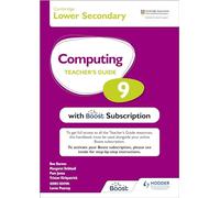 Cambridge Lower Secondary Computing 9 Teacher's Guide with Boost Subscription: Hodder Education Group