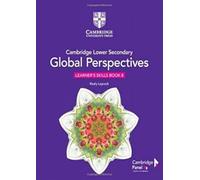 Cambridge Lower Secondary Global Perspectives Stage 8 Learner's Skills Book: (Cambridge Lower Secondary Global Perspectives)