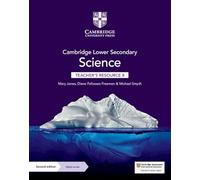 Cambridge Lower Secondary Science Teacher's Resource 8 with Digital Access: (Cambridge Lower Secondary Science 2nd Revised edition)
