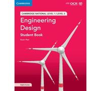 Cambridge National in Engineering Design Student Book with Digital Access (2 Years): Level 1/Level 2 (Cambridge Nationals)