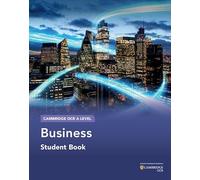 Cambridge OCR A Level Business Student Book (ASAL Business for OCR)