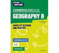 Oxford Revise: OCR B GCSE Geography Complete Revision and Practice