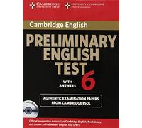 Cambridge Preliminary English Test 6 Self Study Pack (Student's Book with answers and Audio CDs (2)): Official Examination Papers from University of Cambridge ESOL Examinations (PET Practice Tests)