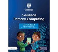 Cambridge Primary Computing Learner's Book 5 with Digital Access (1 Year)