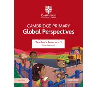 Cambridge Primary Global Perspectives Teacher's Resource 3 with Digital Access