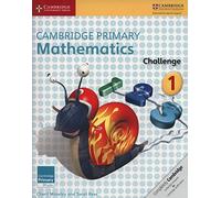Cambridge Primary Mathematics Challenge 1 (Cambridge Primary Maths)