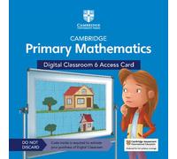 Cambridge Primary Mathematics Digital Classroom 6 Access Card (1 Year Site Licence) (Cambridge Primary Maths)