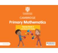 Cambridge Primary Mathematics Games Book 2 with Digital Access