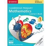 Cambridge Primary Mathematics Stage 1 Learner’s Book 1 (Cambridge Primary Maths)