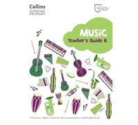 Cambridge Primary Music Teacher's Guide Stage 6: Collins International Primary Music