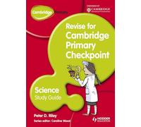 Cambridge Primary Revise For Primary Checkpoint Science Study Guide