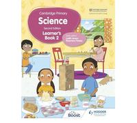 Cambridge Primary Science Learner’s Book 2 Second Edition: Learner’s Book