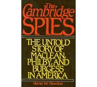 Cambridge Spies: Untold Story of Maclean, Philby and Burgess in America