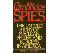 Cambridge Spies: Untold Story of Maclean, Philby and Burgess in America