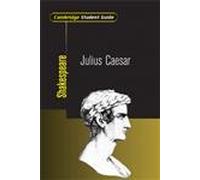 Cambridge Student Guide to Julius Caesar (Cambridge Student Guides)