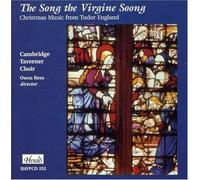 Cambridge Taverner Choir - The Song the Virgine Soong - Christmas Music from Tudor England
