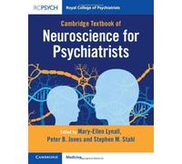 Cambridge Textbook of Neuroscience for Psychiatrists