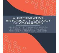 Cambridge University Press A Comparative Historical Sociology of Corruption Hardcover Book Cambridge University Press Multicolor