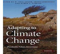 Cambridge University Press Adapting to Climate Change: Thresholds, Values, Governance Cambridge University Press Multicolor