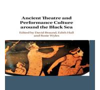 Cambridge University Press Ancient Theatre & Performance Culture around the Black Sea Cambridge University Press Multicolor