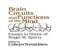 Cambridge University Press Brain Circuits & Functions of the Mind: Essays in Honor of Roger Cambridge University Press Multicolor