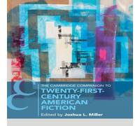 Cambridge University Press Cambridge Companion to Twenty-First Century American Fiction Cambridge University Press Multicolor