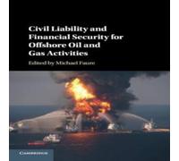Cambridge University Press Civil Liability & Financial Security for Offshore Oil & Gas Cambridge University Press Multicolor
