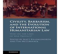 Cambridge University Press Civility, Barbarism & the Evolution of International Cambridge University Press Multicolor