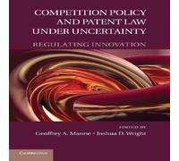 Cambridge University Press Competition Policy & Patent Law Under Uncertainty: Regulating Cambridge University Press Multicolor