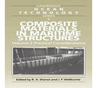 Cambridge University Press Composite Materials in Maritime Structures: Volume 2, Practical Cambridge University Press Multicolor